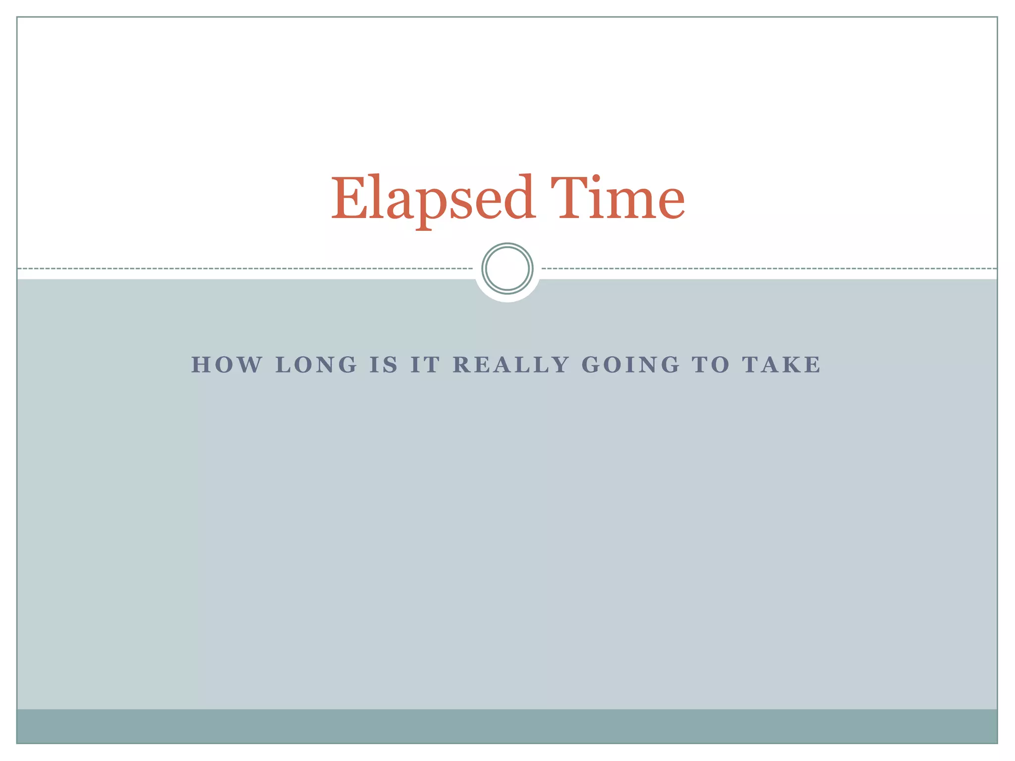 Elapsed time PPT