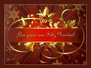 ¡Que pasen una Feliz Navidad! 