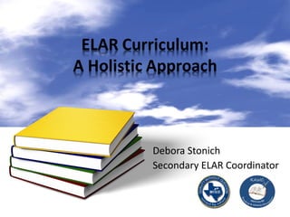 Debora Stonich Secondary ELAR Coordinator 