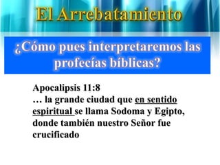 Apocalipsis 11:8
… la grande ciudad que en sentido
espiritual se llama Sodoma y Egipto,
donde también nuestro Señor fue
crucificado.
 
