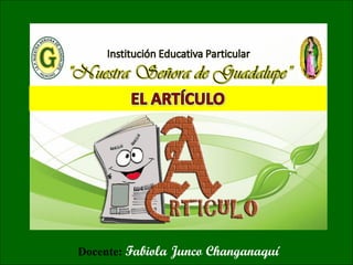 Docente: Fabiola Junco Changanaquí
 