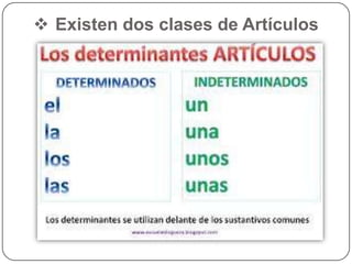  Existen dos clases de Artículos
 