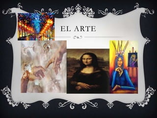 EL ARTE
 