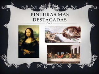 PINTURAS MAS
DESTACADAS
 