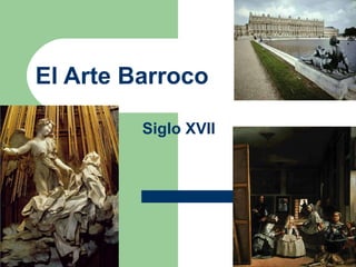 El Arte Barroco Siglo XVII 