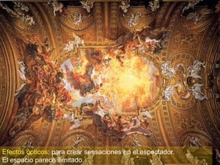 Efectos ópticos: para crear sensaciones en el espectador.
El espacio parece ilimitado.
 