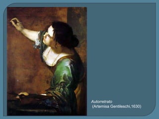 Autorretrato
(Artemisa Gentileschi,1630)
 