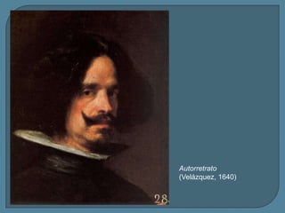 Autorretrato
(Velázquez, 1640)
 