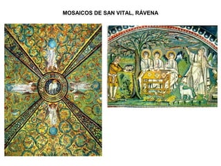 MOSAICOS DE SAN VITAL, RÁVENA
 