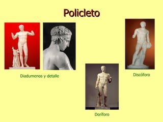 Policleto  Diadumenos y detalle Discóforo Doríforo 