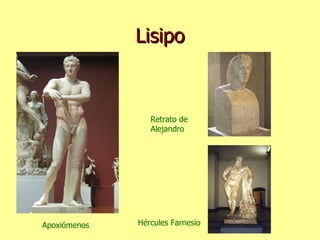 Lisipo Apoxiómenos Retrato de Alejandro Hércules Farnesio 