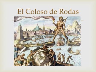 El Coloso de Rodas 
 
 