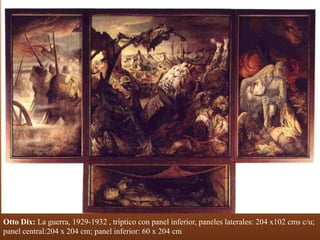 Otto Dix: La guerra, 1929-1932 , tríptico con panel inferior, paneles laterales: 204 x102 cms c/u;
panel central:204 x 204 cm; panel inferior: 60 x 204 cm
 