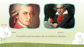 Mozart Beethoven
 