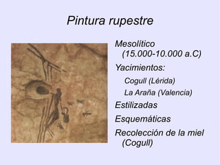 Superior – Cuaternario (alrededor del 40.000 a.C.) Aparición del arte. Carácter práctico 