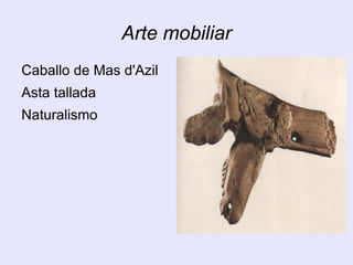 Escuela levantina. (Mesolítico) Arte mobiliar. Venus. 