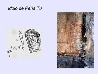 Representadas en cuevas. 