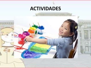 ACTIVIDADES

 