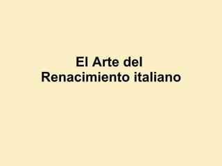 El Arte del  Renacimiento italiano 