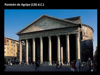 Panteón de Agripa (126 d.C.)

 