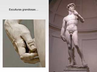 Esculturas grandiosas…

 