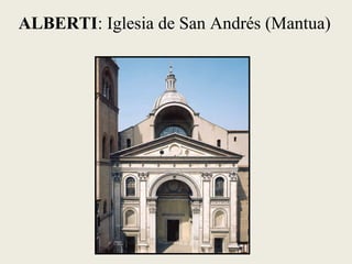 ALBERTI: Iglesia de San Andrés (Mantua)
 