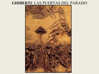 GHIBERTI: LAS PUERTAS DEL PARAISO
 