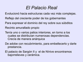 La idea de dominio territorial da lugar a la formación de otros poderosos imperios: Babilonio, persa, con organización estatal perfeccionada y centralizada. 