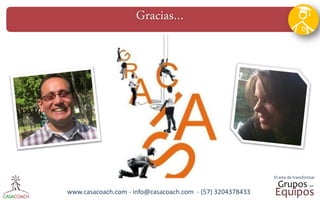 www.casacoach.com - info@casacoach.com - (57) 3204378433 
Gracias… 