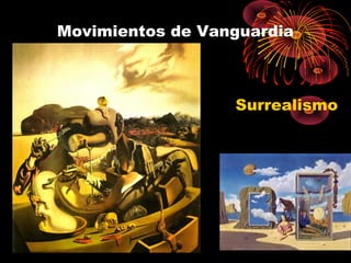 Movimientos de Vanguardia

Surrealismo

 