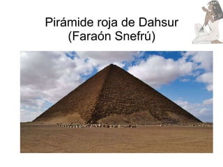 Pirámide roja de Dahsur (Faraón Snefrú) 
