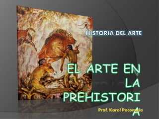 El arte en la prehistoria