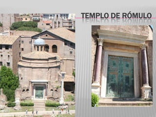 TEMPLO DE RÓMULO
 