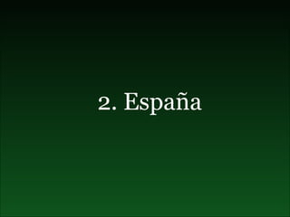 2. España 