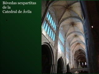 Bóvedas sexpartitas de la Catedral de Ávila 