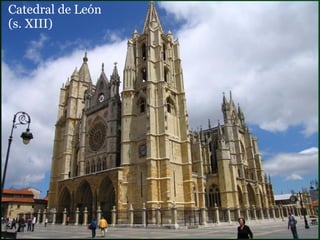 Catedral de León  (s. XIII) 