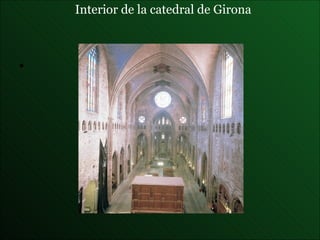 Interior de la catedral de Girona 