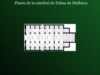 Planta de la catedral de Palma de Mallorca 