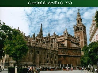 Catedral de Sevilla  (s. XV) 