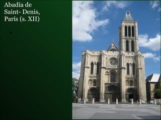 Abadía de  Saint- Denis ,  París (s. XII) 
