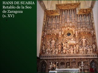 HANS DE SUABIA  Retablo de la Seo  de Zaragoza  (s. XV) 