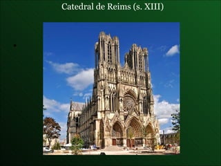Catedral de Reims  (s. XIII) 