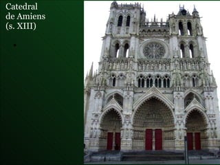 Catedral  de Amiens (s. XIII) 