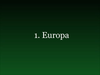 1. Europa 