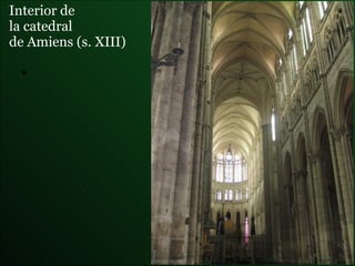 Interior de  la  catedral  de Amiens  (s. XIII) 