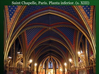 Saint Chapelle , París. Planta inferior. (s. XIII) 