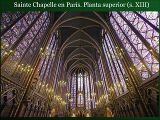 Sainte Chapelle  en París. Planta superior (s. XIII) 