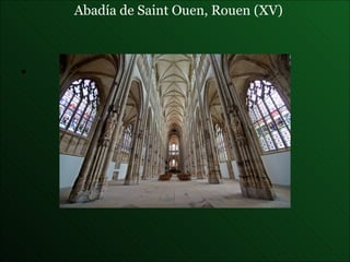 Abadía de  Saint Ouen,  Rouen (XV) 