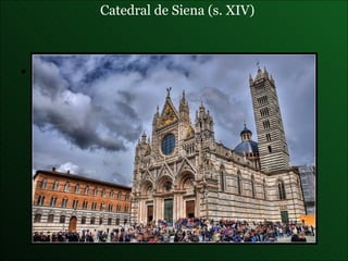 Catedral de Siena  (s. XIV) 