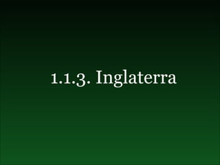 1.1.3. Inglaterra 